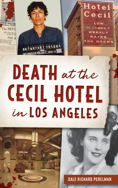 Moarte la hotelul Cecil din Los Angeles - Death at the Cecil Hotel in Los Angeles