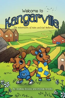 Bine ați venit în Kangarville: Aventurile lui Katie și Karl Wallaroo - Welcome to Kangarville: The Adventures of Katie and Karl Wallaroo