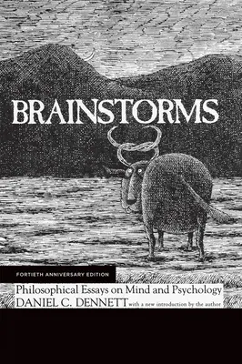 Brainstorms, ediția aniversară de patruzeci de ani: Eseuri filosofice despre minte și psihologie - Brainstorms, Fortieth Anniversary Edition: Philosophical Essays on Mind and Psychology