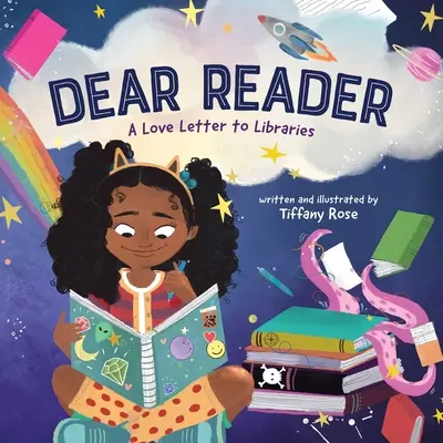 Dragă cititorule: O scrisoare de dragoste către biblioteci - Dear Reader: A Love Letter to Libraries