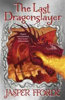 Ultimul ucigaș de dragoni - Ultima carte a ucigașului de dragoni 1 - Last Dragonslayer - Last Dragonslayer Book 1