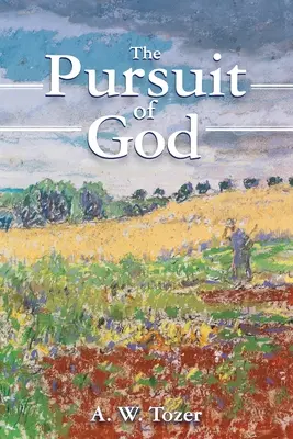 The Pursuit of God (Căutarea lui Dumnezeu) - The Pursuit of God