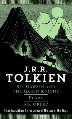Sir Gawain și cavalerul verde/Pearl/Sir Orfeo - Sir Gawain and the Green Knight/Pearl/Sir Orfeo