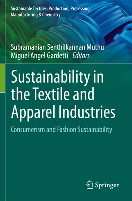 Sustenabilitatea în industria textilă și a confecțiilor: Consumismul și durabilitatea modei - Sustainability in the Textile and Apparel Industries: Consumerism and Fashion Sustainability