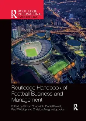 Manualul Routledge de afaceri și gestionare a fotbalului - Routledge Handbook of Football Business and Management