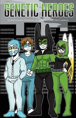 Eroi genetici: Începutul - Genetic Heroes: The Beginning