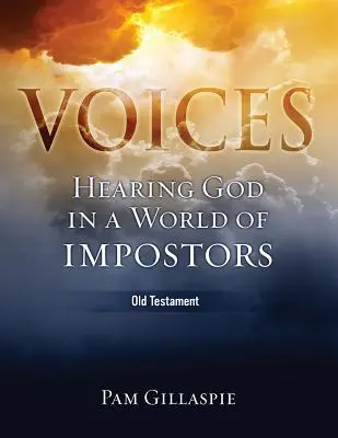 Voci: Auzindu-l pe Dumnezeu într-o lume a impostorilor (Vechiul Testament) - Voices: Hearing God in a World of Impostors (Old Testament)