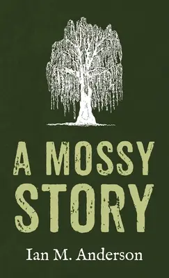 O poveste mustoasă - A Mossy Story