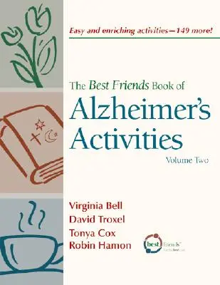 Best Friends Book of Alzheimer's Activities: Volumul doi - Best Friends Book of Alzheimer's Activities: Volume Two