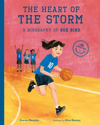 The Heart of the Storm: O biografie a lui Sue Bird - The Heart of the Storm: A Biography of Sue Bird