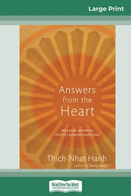 Răspunsuri din inimă: Răspunsuri practice la întrebările arzătoare ale vieții (16pt Large Print Edition) - Answers from the Heart: Practical Responses to Life's Burning Questions (16pt Large Print Edition)