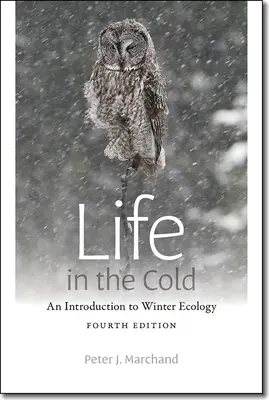 Life in the Cold: O introducere în ecologia de iarnă - Life in the Cold: An Introduction to Winter Ecology
