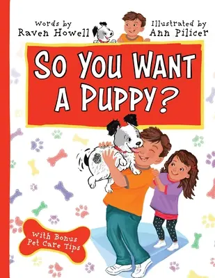 Deci vrei un cățeluș? - So You Want a Puppy?