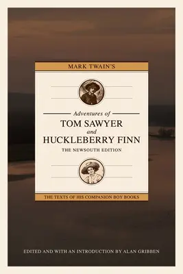 Aventurile lui Mark Twain cu Tom Sawyer și Huckleberry Finn: Ediția Newsouth - Mark Twain's Adventures of Tom Sawyer and Huckleberry Finn: The Newsouth Edition