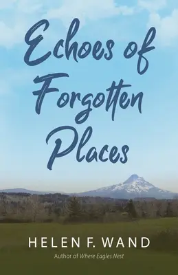 Ecouri ale locurilor uitate - Echoes of Forgotten Places