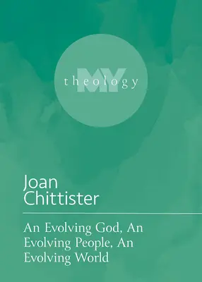 Un Dumnezeu în evoluție, un scop în evoluție, o lume în evoluție - An Evolving God, an Evolving Purpose, an Evolving World