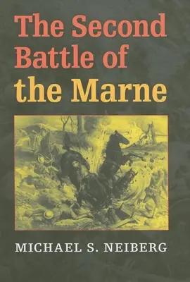 A doua bătălie de la Marne - The Second Battle of the Marne