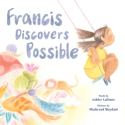 Francis descoperă posibilul - Francis Discovers Possible