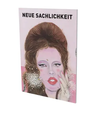 Neue Sachlichkeit: Cat. Cfa Arte plastice contemporane Berlin - Neue Sachlichkeit: Cat. Cfa Contemporary Fine Arts Berlin