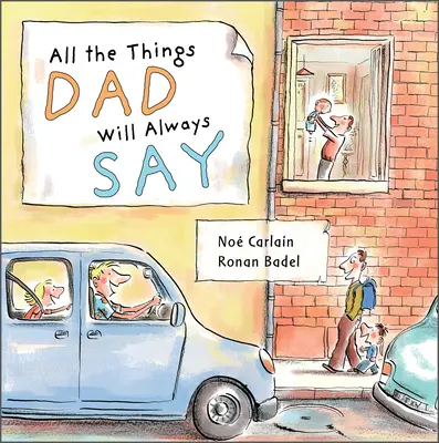 Toate lucrurile pe care tata le va spune întotdeauna - All the Things Dad Will Always Say