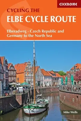 Ruta ciclabilă Elba - Elberadweg - din Cehia și Germania până la Marea Nordului - Elbe Cycle Route - Elberadweg - Czechia and Germany to the North Sea