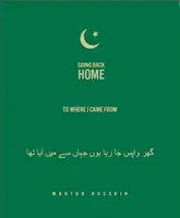 Întoarcerea acasă de unde am venit - Mahtab Hussain - Going Back Home To Where I Came From - Mahtab Hussain