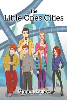 Orașele celor mici - The Little Ones Cities