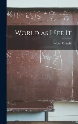 Lumea așa cum o văd eu - World as I See It