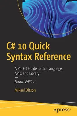 C# 10 Quick Syntax Reference: Un ghid de buzunar pentru limbaj, API-uri și bibliotecă - C# 10 Quick Syntax Reference: A Pocket Guide to the Language, APIs, and Library
