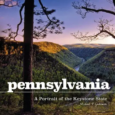 Pennsylvania: Un portret al statului Keystone - Pennsylvania: A Portrait of the Keystone State