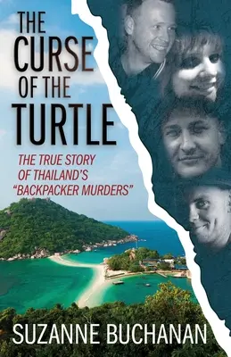 Blestemul țestoasei: Adevărata poveste a crimelor din Thailanda ale excursioniștilor - The Curse Of The Turtle: The True Story Of Thailand's Backpacker Murders