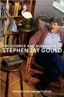 Știința și umanismul lui Stephen Jay Gould - The Science and Humanism of Stephen Jay Gould