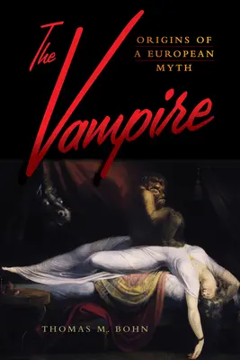 Vampirul: Originile unui mit european - The Vampire: Origins of a European Myth