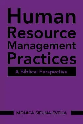 Practici de gestionare a resurselor umane: O perspectivă biblică - Human Resource Management Practices: A Biblical Perspective