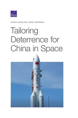 Adaptarea descurajării pentru China în spațiu - Tailoring Deterrence for China in Space