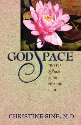 Godspace: Timp pentru pace în ritmurile vieții - Godspace: Time for Peace in the Rhythms of Life