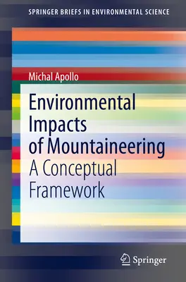 Impactul alpinismului asupra mediului: Un cadru conceptual - Environmental Impacts of Mountaineering: A Conceptual Framework
