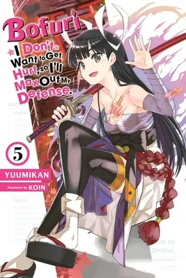 Bofuri: Nu vreau să fiu rănit, așa că îmi voi maximiza apărarea, Vol. 5 (Light Novel) - Bofuri: I Don't Want to Get Hurt, So I'll Max Out My Defense., Vol. 5 (Light Novel)
