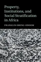 Proprietate, instituții și stratificare socială în Africa - Property, Institutions, and Social Stratification in Africa