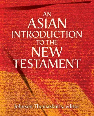 O introducere asiatică în Noul Testament - An Asian Introduction to the New Testament