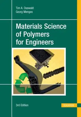 Știința materialelor din polimeri pentru ingineri 3e - Materials Science of Polymers for Engineers 3e