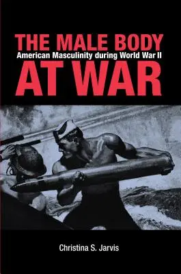 Corpul masculin în război - The Male Body at War