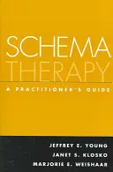Terapia schemei: Ghidul practicianului - Schema Therapy: A Practitioner's Guide