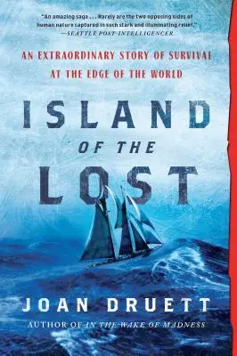 Insula celor pierduți: O poveste extraordinară de supraviețuire la marginea lumii - Island of the Lost: An Extraordinary Story of Survival at the Edge of the World