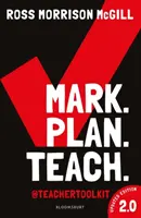Marcați. Planifică. Teach. 2.0 - Noua ediție a bestsellerului Teacher Toolkit (McGill Ross Morrison (@TeacherToolkit UK)) - Mark. Plan. Teach. 2.0 - New edition of the bestseller by Teacher Toolkit (McGill Ross Morrison (@TeacherToolkit UK))