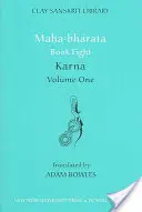 Mahabharata Cartea a opta (Volumul 1): Karna - Mahabharata Book Eight (Volume 1): Karna