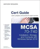 MCSA 70-740 Cert Guide: Instalare, stocare și calcul cu Windows Server 2016 - MCSA 70-740 Cert Guide: Installation, Storage, and Compute with Windows Server 2016