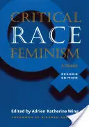 Critical Race Feminism, ediția a doua: Un cititor - Critical Race Feminism, Second Edition: A Reader