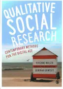 Cercetare socială calitativă: Metode contemporane pentru era digitală - Qualitative Social Research: Contemporary Methods for the Digital Age