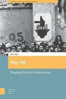 Mai '68: Modelarea generațiilor politice - May '68: Shaping Political Generations